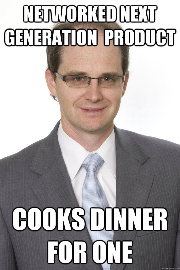 Networked next generation  product Cooks dinner for one  