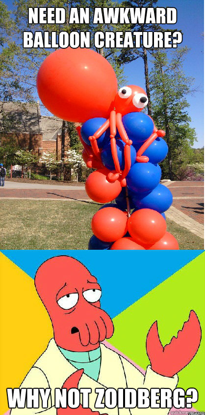 Need an awkward balloon creature? Why not Zoidberg? - Need an awkward balloon creature? Why not Zoidberg?  Awkward Balloon Creature