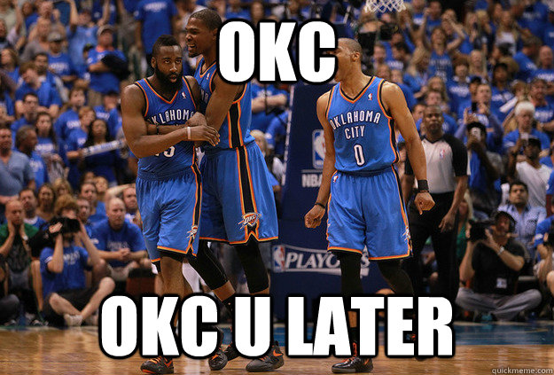 OKC OKC U Later - OKC OKC U Later  OKC U Later