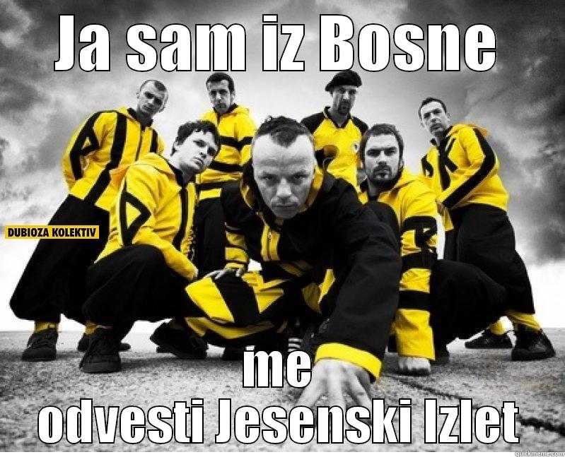 JA SAM IZ BOSNE ME ODVESTI JESENSKI IZLET Misc