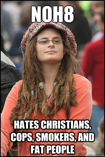 NOH8 Hates christians, cops, smokers, and fat people - NOH8 Hates christians, cops, smokers, and fat people  College Liberal