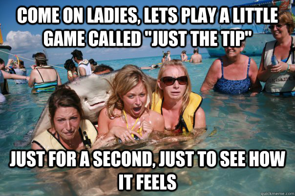 come on ladies, lets play a little game called 