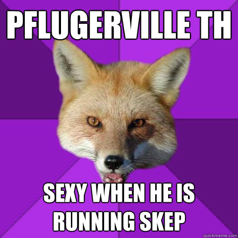 Pflugerville TH Sexy when he is running skep  Forensics Fox