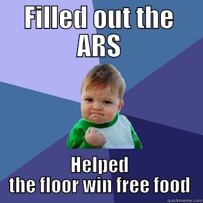 FILLED OUT THE ARS HELPED THE FLOOR WIN FREE FOOD Success Kid