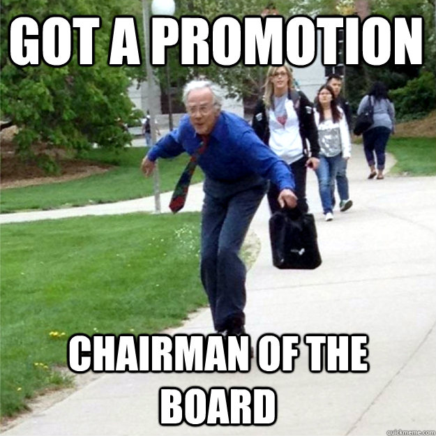 Got a Promotion Chairman Of The Board - Got a Promotion Chairman Of The Board  Skating Prof