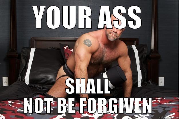 YOUR ASS SHALL NOT BE FORGIVEN Gorilla Man