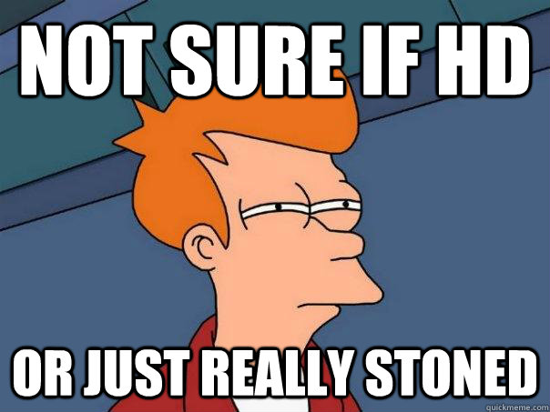 not sure if hd or just really stoned  Futurama Fry