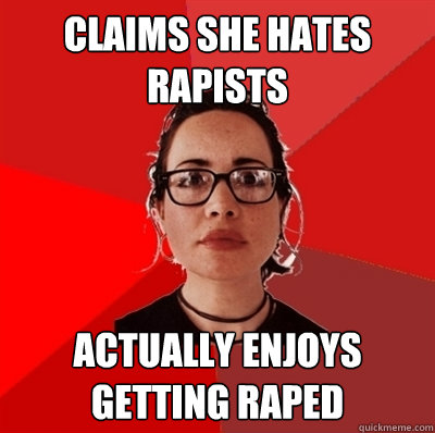 claims she hates rapists actually enjoys getting raped  Liberal Douche Garofalo