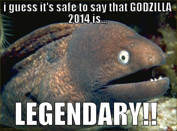 I GUESS IT'S SAFE TO SAY THAT GODZILLA 2014 IS... LEGENDARY!! Bad Joke Eel