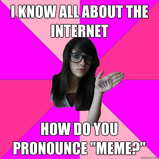 I know all about the internet how do you pronounce 