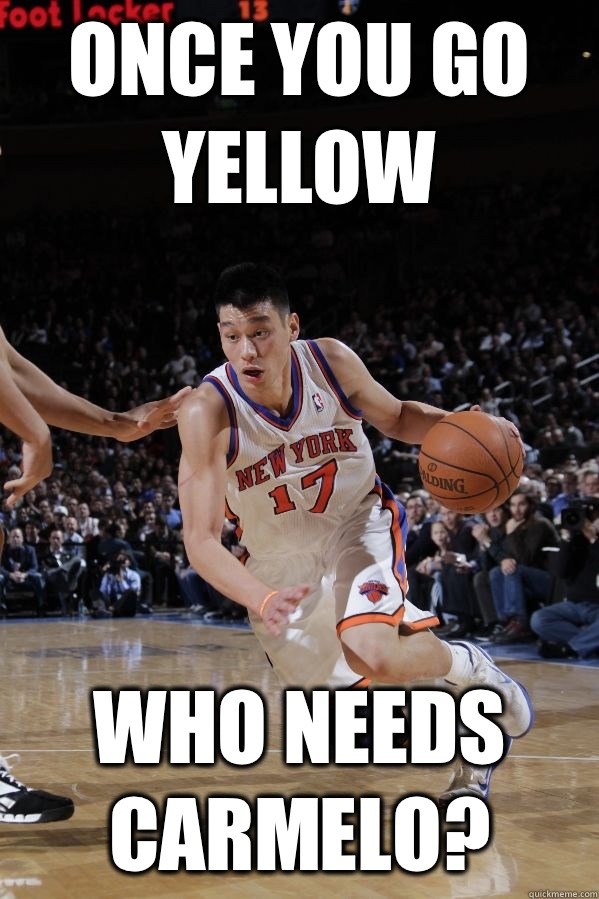 ONCE YOU GO YELLOW WHO NEEDS CARMELO?  Jeremy Lin