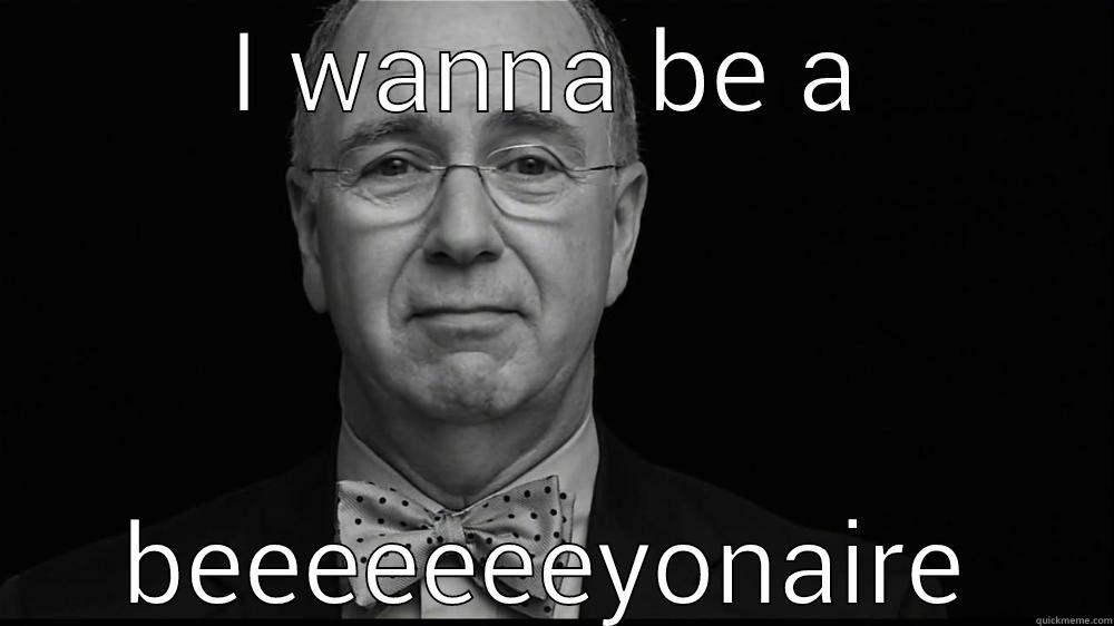 HR Block guy sings - I WANNA BE A BEEEEEEEYONAIRE Misc