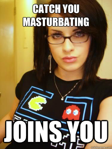 catch you masturbating Joins you  Cool Chick Carol