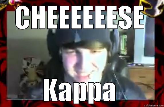 CHEEEEEESE KAPPA Misc