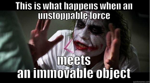 THIS IS WHAT HAPPENS WHEN AN UNSTOPPABLE FORCE MEETS AN IMMOVABLE OBJECT Joker Mind Loss