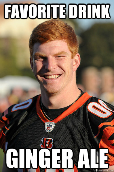 FAVORITE drink ginger ale  Andy Dalton Ginger