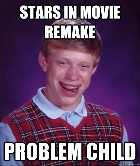 Stars in Movie remake Problem Child Caption 3 goes here - Stars in Movie remake Problem Child Caption 3 goes here  Misc