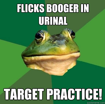 Flicks booger in urinal  target practice!  Foul Bachelor Frog