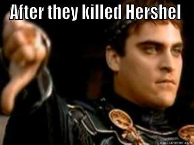 AFTER THEY KILLED HERSHEL  Downvoting Roman