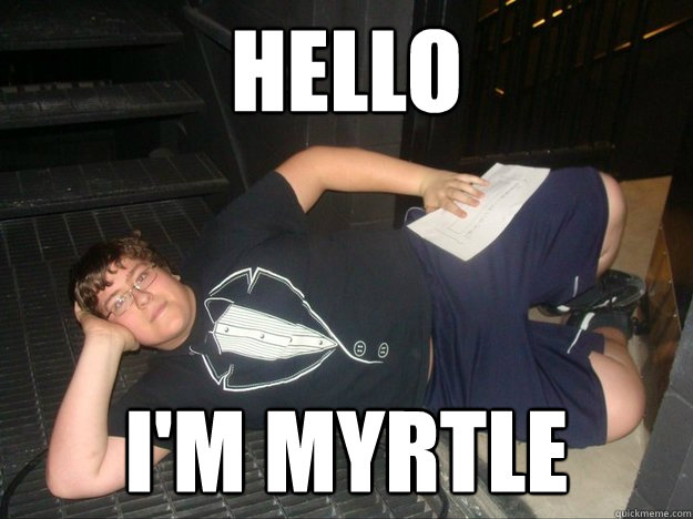 Hello I'm Myrtle  
