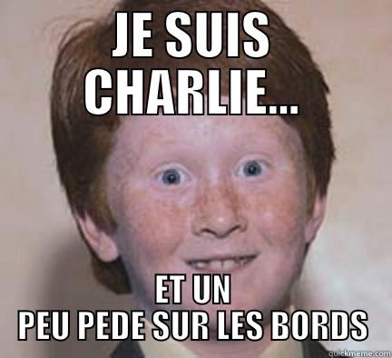 JE SUIS CHARLIE... ET UN PEU PEDE SUR LES BORDS Over Confident Ginger