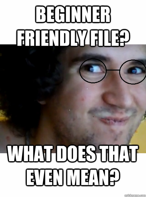 beginner friendly file? what does that even mean?  HIPSTER STEPMANIA