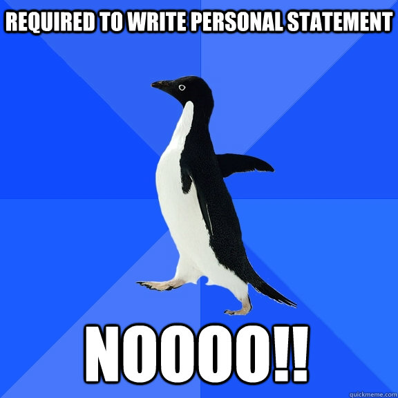 Required to write personal statement NOOOO!!  Socially Awkward Penguin