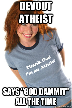 devout atheist says 