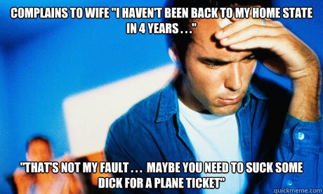Complains to wife 
