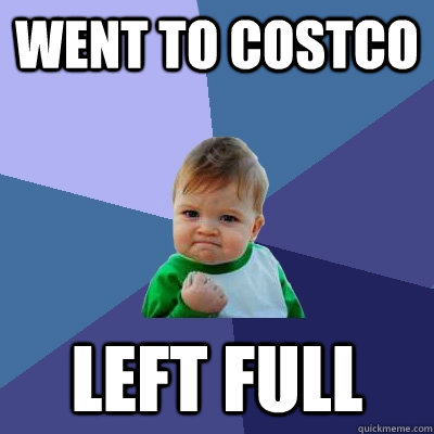 Went to costco Left full  Success Kid