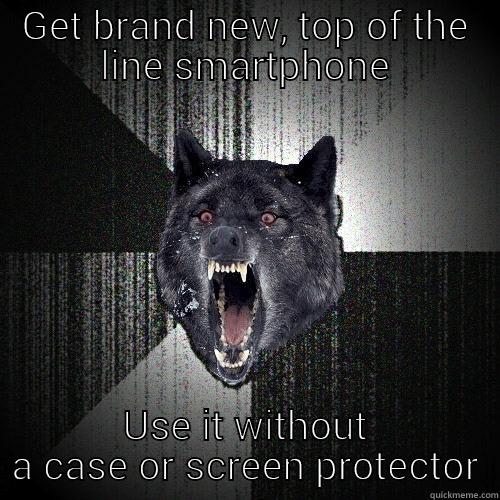 GET BRAND NEW, TOP OF THE LINE SMARTPHONE USE IT WITHOUT A CASE OR SCREEN PROTECTOR Insanity Wolf