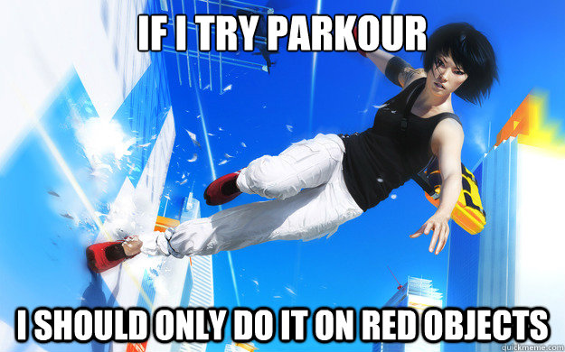 If I try parkour I should only do it on red objects  