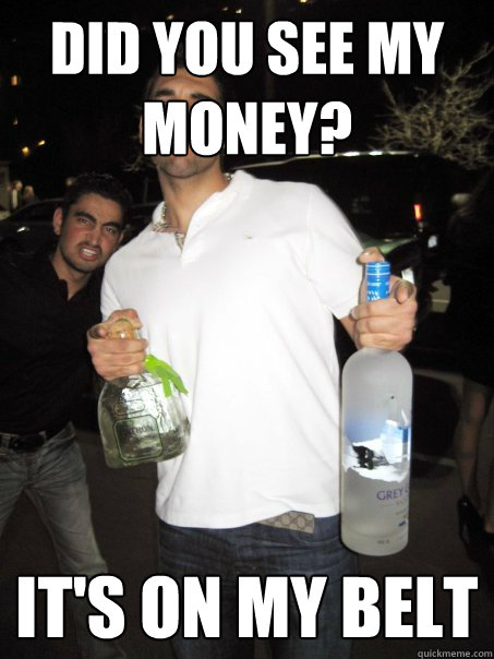 Did you see my money? It's on my belt  Typical Iranian Douchebag