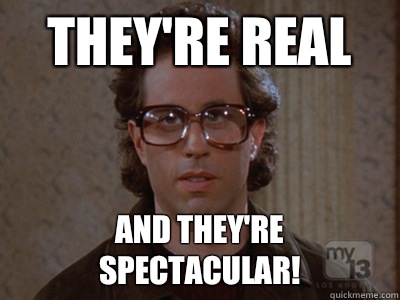 They're real And they're spectacular! - They're real And they're spectacular!  Hipster Seinfeld