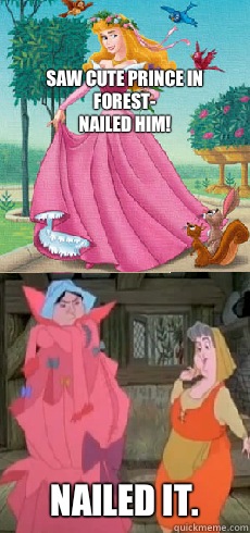 Saw cute Prince in forest-
Nailed him! Nailed it. - Saw cute Prince in forest-
Nailed him! Nailed it.  Sleeping Beauty dress nailed it