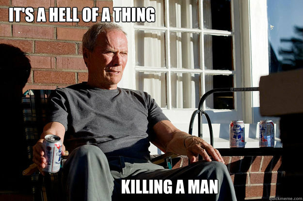 IT'S A HELL OF A THING Killing a man - IT'S A HELL OF A THING Killing a man  Gran Torino