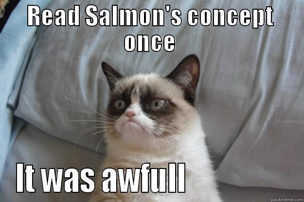 Salmon's concept - READ SALMON'S CONCEPT ONCE IT WAS AWFULL                  Grumpy Cat