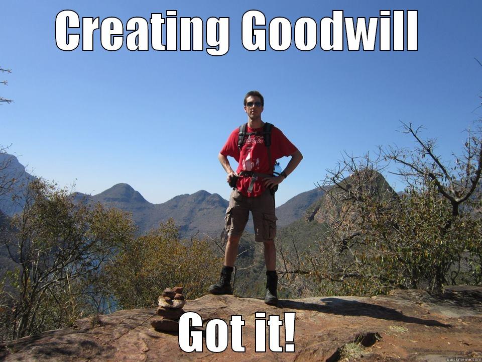 CREATING GOODWILL GOT IT! Misc