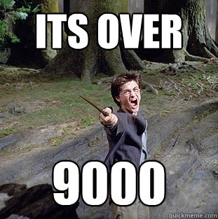 its over 9000  Pissed off Harry