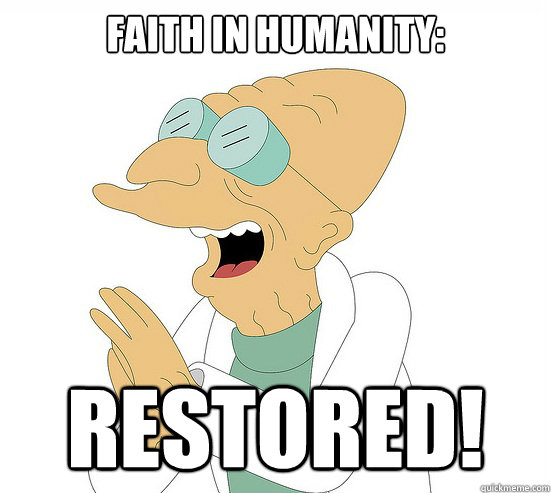 Faith in humanity: Restored!  Futurama Farnsworth