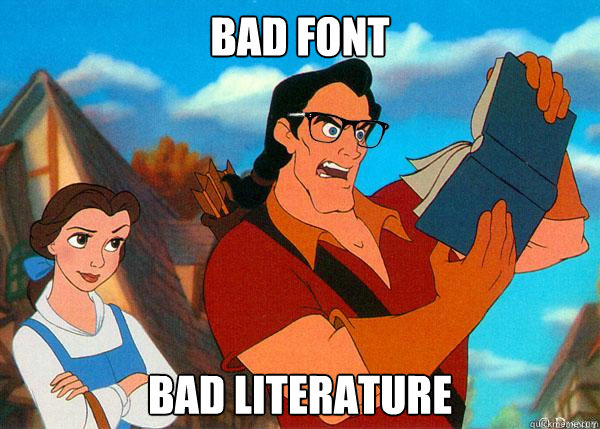 bad font bad literature  Hipster Gaston