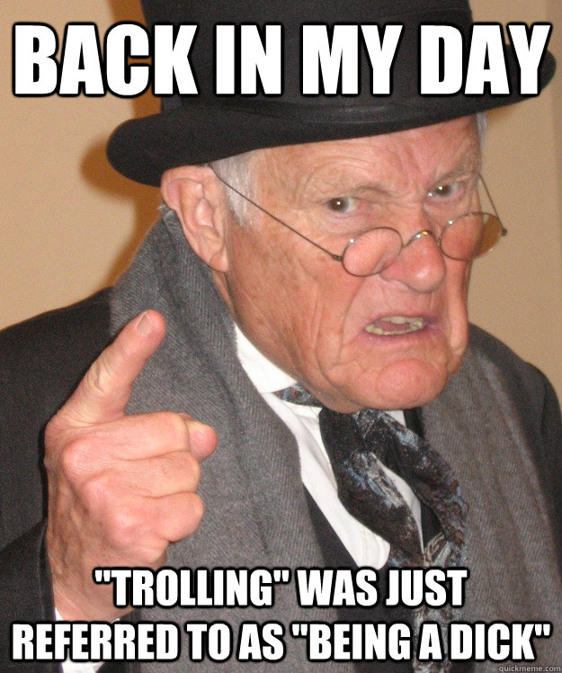 Back in my day 