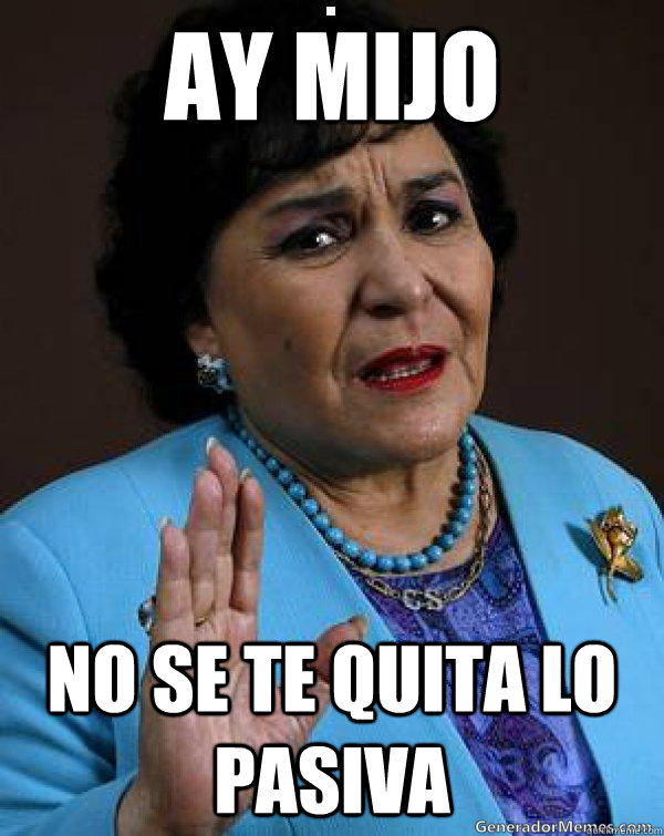 Ay mijo no se te quita lo pasiva - Ay mijo no se te quita lo pasiva  Carmen Salinas