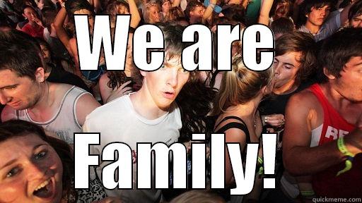 WE ARE FAMILY! Sudden Clarity Clarence