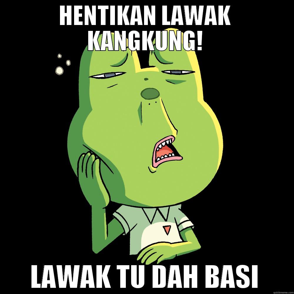 HENTIKAN LAWAK KANGKUNG! LAWAK TU DAH BASI Misc