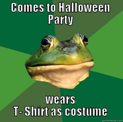 COMES TO HALLOWEEN PARTY WEARS T- SHIRT AS COSTUME Foul Bachelor Frog