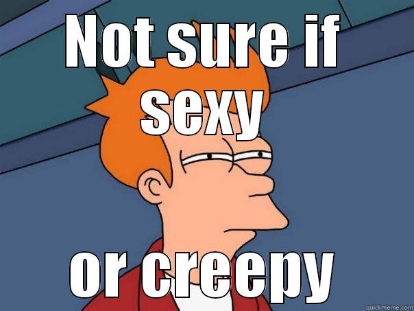 NOT SURE IF SEXY OR CREEPY Futurama Fry
