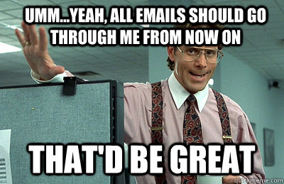 Office Space memes | quickmeme Office Space memes | quickmeme
