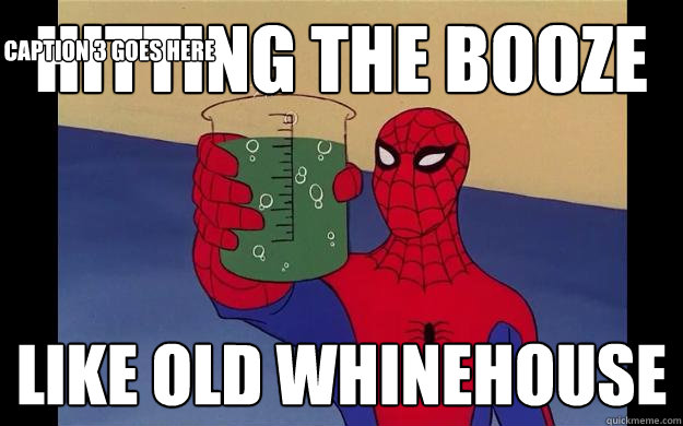 Hitting the booze Like Old whinehouse Caption 3 goes here - Hitting the booze Like Old whinehouse Caption 3 goes here  Spider-Man 60s