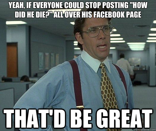 Yeah, if everyone could stop posting 